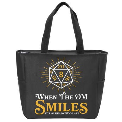 Funny DnD When The DM Smiles It's Already Too Late Zip Tote Bag