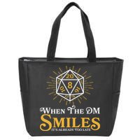 Funny DnD When The DM Smiles It's Already Too Late Zip Tote Bag