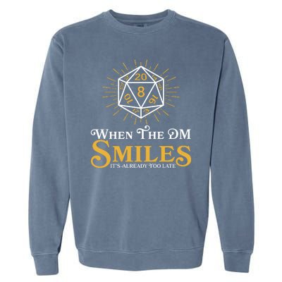 Funny DnD When The DM Smiles It's Already Too Late Garment-Dyed Sweatshirt