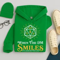 Funny DnD When The DM Smiles It's Already Too Late Hoodie
