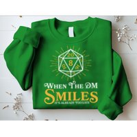 Funny DnD When The DM Smiles It's Already Too Late Sweatshirt