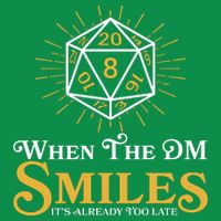 Funny DnD When The DM Smiles It's Already Too Late Sweatshirt