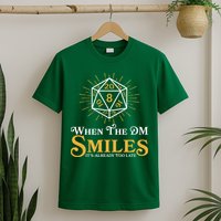 Funny DnD When The DM Smiles It's Already Too Late T-Shirt