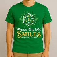 Funny DnD When The DM Smiles It's Already Too Late T-Shirt