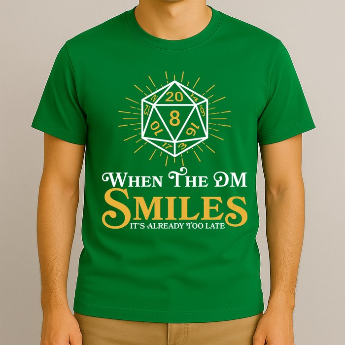 Funny DnD When The DM Smiles It's Already Too Late T-Shirt
