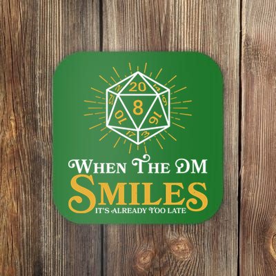 Funny DnD When The DM Smiles It's Already Too Late Coaster