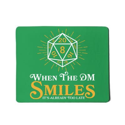 Funny DnD When The DM Smiles It's Already Too Late Mousepad