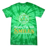Funny DnD When The DM Smiles It's Already Too Late Tie-Dye T-Shirt