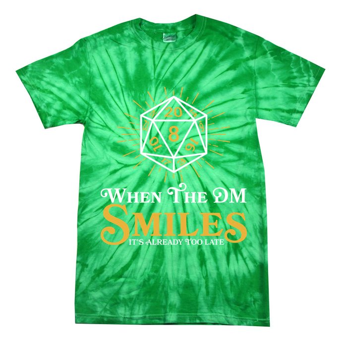 Funny DnD When The DM Smiles It's Already Too Late Tie-Dye T-Shirt