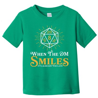 Funny DnD When The DM Smiles It's Already Too Late Toddler T-Shirt