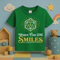 Funny DnD When The DM Smiles It's Already Too Late Toddler T-Shirt