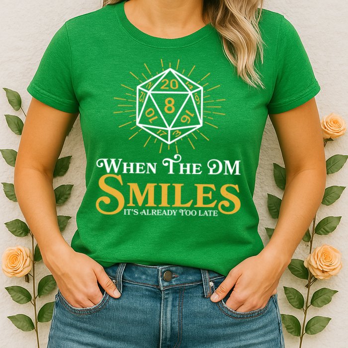 Funny DnD When The DM Smiles It's Already Too Late Womens T-Shirt