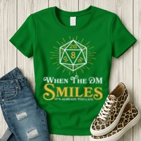 Funny DnD When The DM Smiles It's Already Too Late Womens T-Shirt
