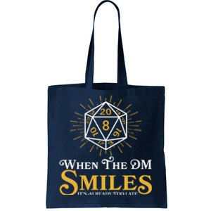 Funny DnD When The DM Smiles It's Already Too Late Tote Bag