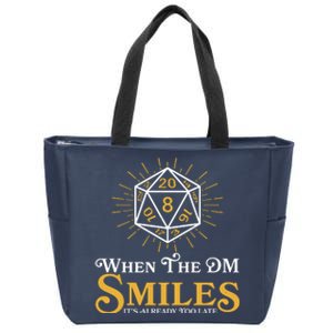 Funny DnD When The DM Smiles It's Already Too Late Zip Tote Bag