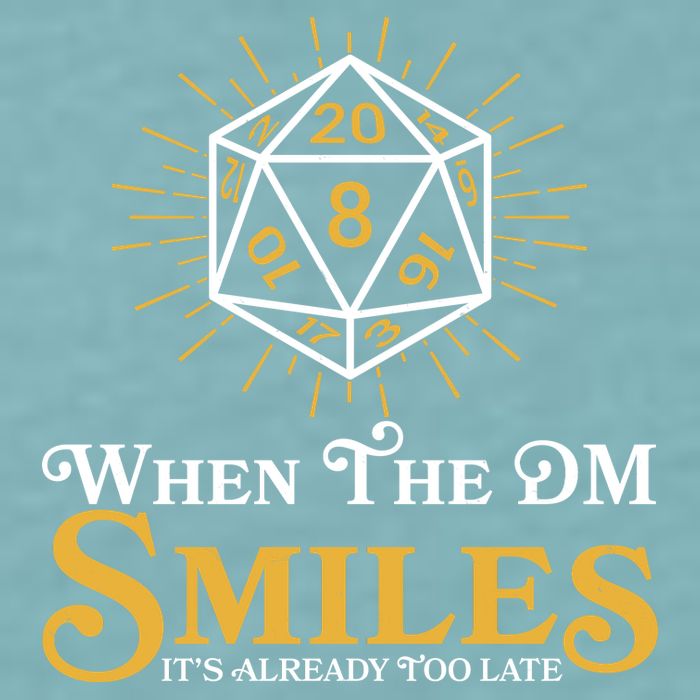 Funny DnD When The DM Smiles It's Already Too Late Sueded Cloud Jersey T-Shirt