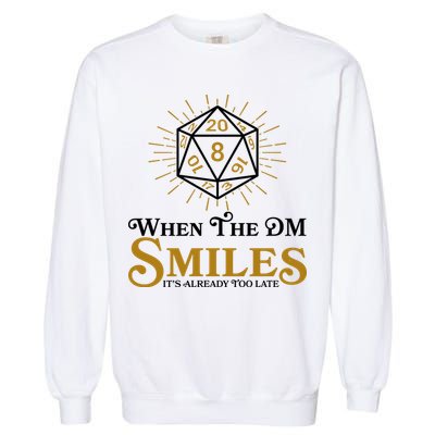 Funny DnD When The DM Smiles It's Already Too Late Garment-Dyed Sweatshirt