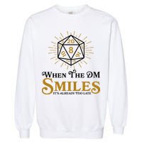 Funny DnD When The DM Smiles It's Already Too Late Garment-Dyed Sweatshirt