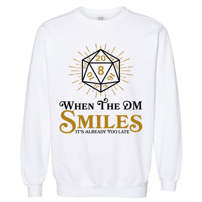 Funny DnD When The DM Smiles It's Already Too Late Garment-Dyed Sweatshirt