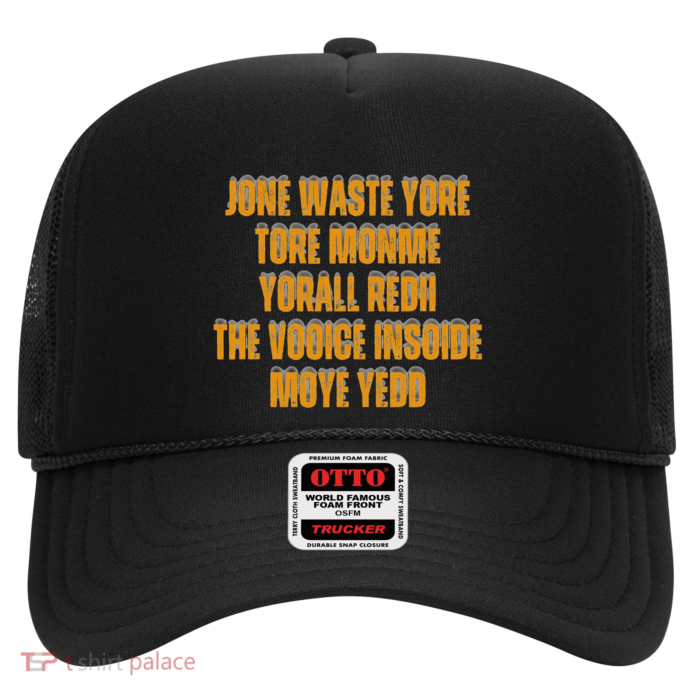 Funny DonT Waste Your Time On Me YouRe Already The Voice Trucker Hat