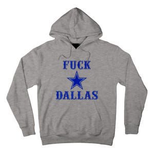 Fuck Dallas Western Style Design Tall Hoodie