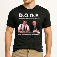 Funny D.O.G.E. What Would You Say You Do Here? Cooling Performance Crew T-Shirt