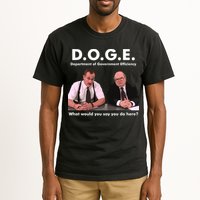 Funny D.O.G.E. What Would You Say You Do Here? Tall T-Shirt