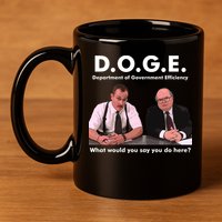 Funny D.O.G.E. What Would You Say You Do Here? 11oz C Handle Ceramic Mug