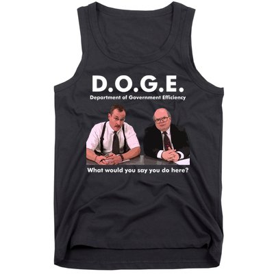 Funny D.O.G.E. What Would You Say You Do Here? Tank Top