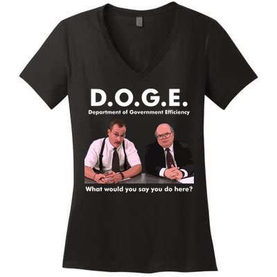 Funny D.O.G.E. What Would You Say You Do Here? Women's V-Neck T-Shirt