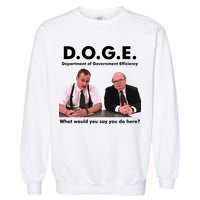 Funny D.O.G.E. What Would You Say You Do Here? Garment-Dyed Sweatshirt