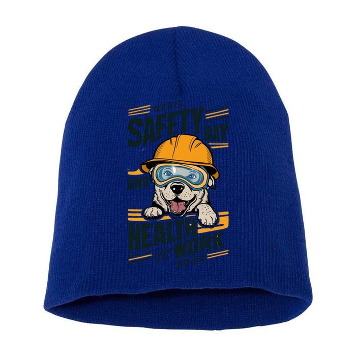 Funny Dog World Day For Safety And Health At Work 2024 Funny Gift Short Acrylic Beanie