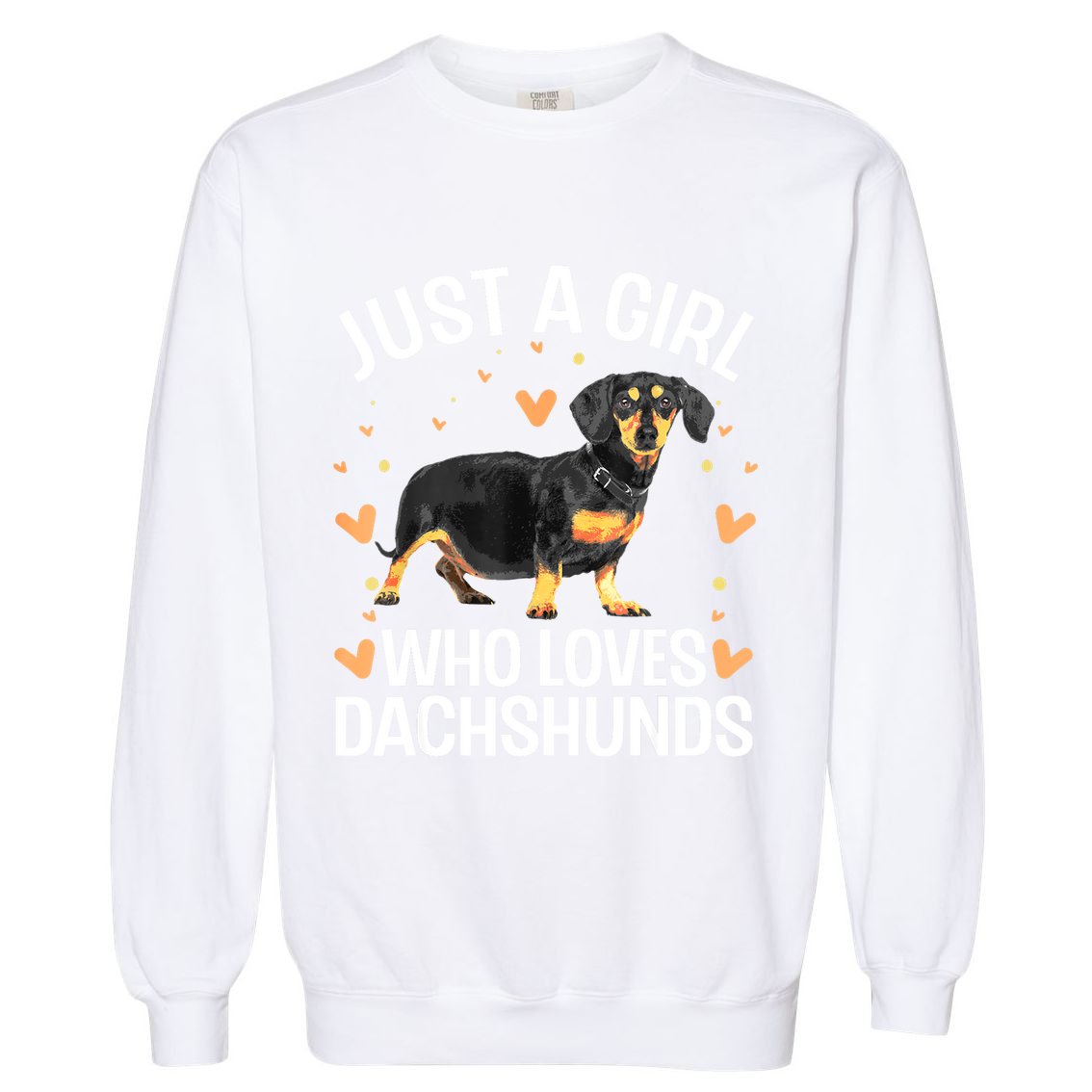 Funny Dachshund Wiener Dog Lover Gift Garment-Dyed Sweatshirt