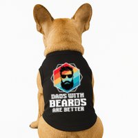 Funny Dads With Beards Are Better Dad Joke Fathers Day Doggie Tank
