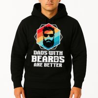 Funny Dads With Beards Are Better Dad Joke Fathers Day Hoodie