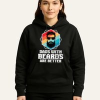 Funny Dads With Beards Are Better Dad Joke Fathers Day Hoodie