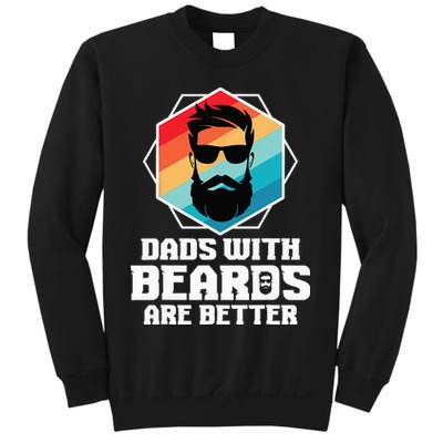 Funny Dads With Beards Are Better Dad Joke Fathers Day Sweatshirt