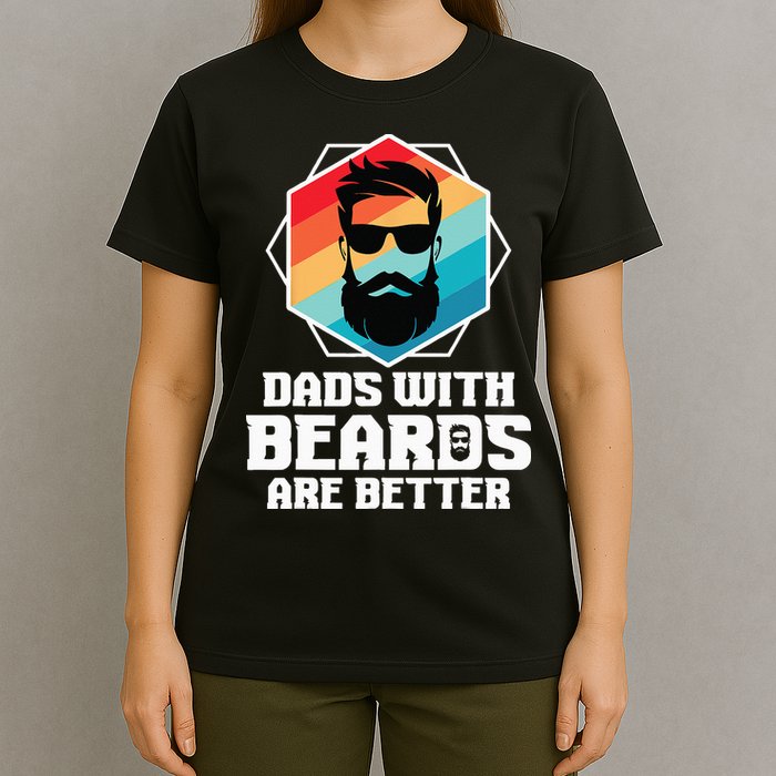 Funny Dads With Beards Are Better Dad Joke Fathers Day T-Shirt