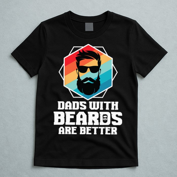 Funny Dads With Beards Are Better Dad Joke Fathers Day T-Shirt