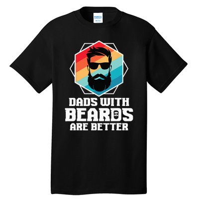 Funny Dads With Beards Are Better Dad Joke Fathers Day Tall T-Shirt