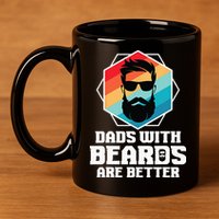 Funny Dads With Beards Are Better Dad Joke Fathers Day 11oz C Handle Ceramic Mug