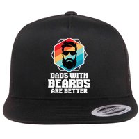 Funny Dads With Beards Are Better Dad Joke Fathers Day Flatbill Hat
