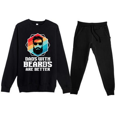 Funny Dads With Beards Are Better Dad Joke Fathers Day Premium Crewneck Sweatsuit Set