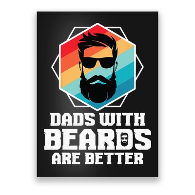 Funny Dads With Beards Are Better Dad Joke Fathers Day Poster