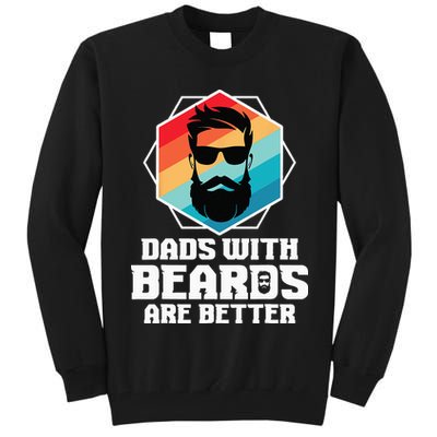 Funny Dads With Beards Are Better Dad Joke Fathers Day Tall Sweatshirt