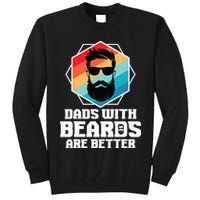 Funny Dads With Beards Are Better Dad Joke Fathers Day Tall Sweatshirt