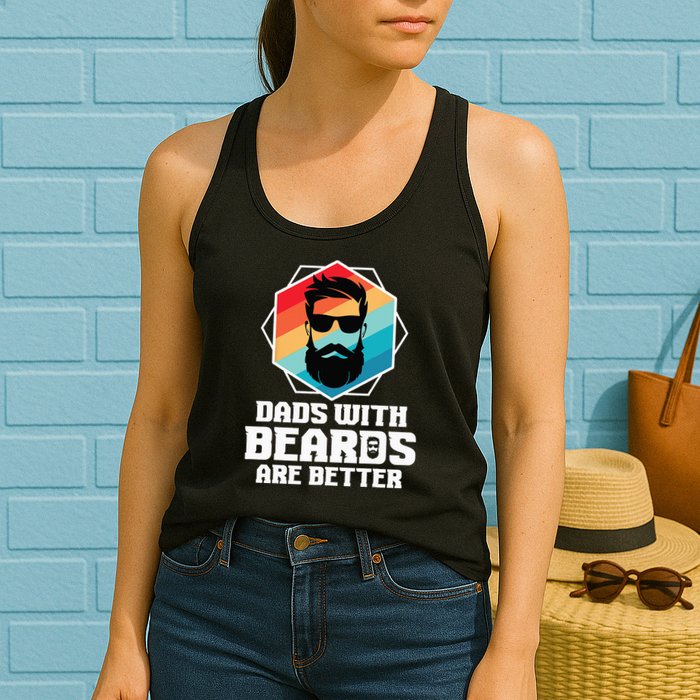 Funny Dads With Beards Are Better Dad Joke Fathers Day Womens Tank Top