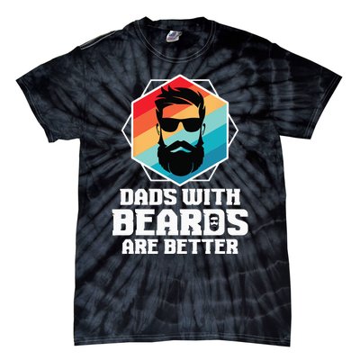 Funny Dads With Beards Are Better Dad Joke Fathers Day Tie-Dye T-Shirt