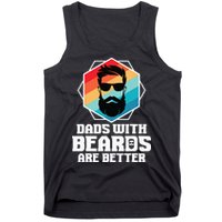 Funny Dads With Beards Are Better Dad Joke Fathers Day Tank Top