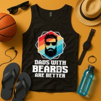 Funny Dads With Beards Are Better Dad Joke Fathers Day Tank Top